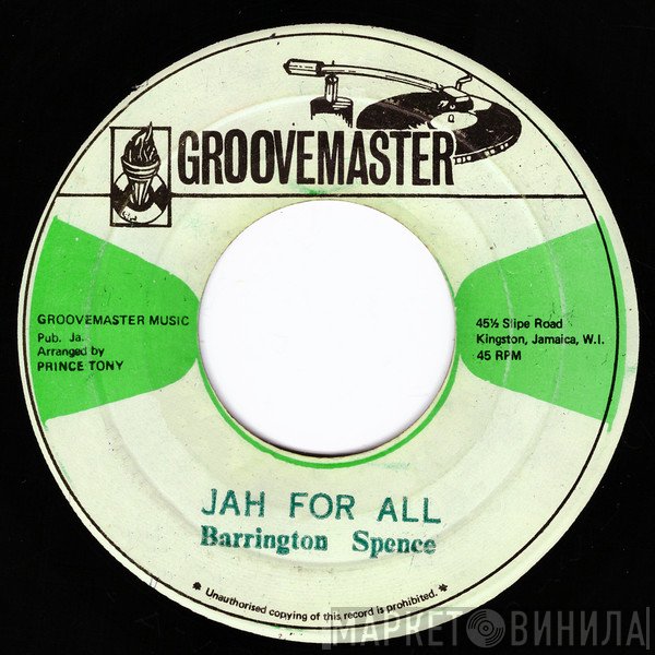 Barrington Spence, Errol Thompson, Prince Tony - Jah For All
