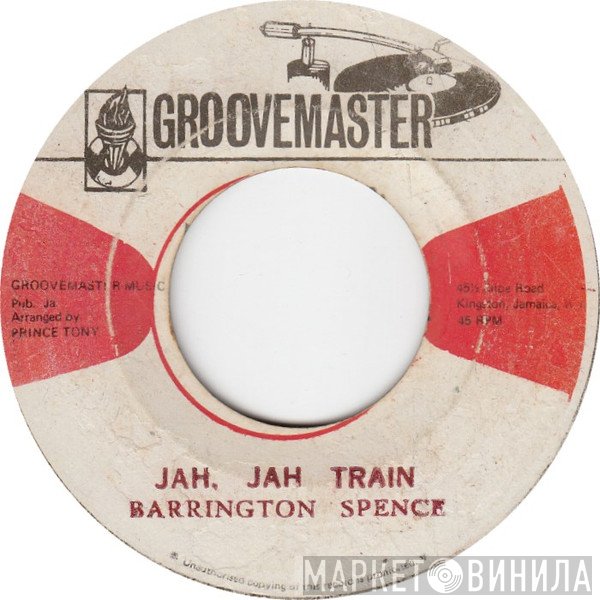 Barrington Spence - Jah, Jah Train / Move Yah