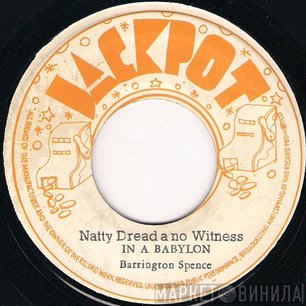 Barrington Spence - Natty Dread A No Witness In A Babylon