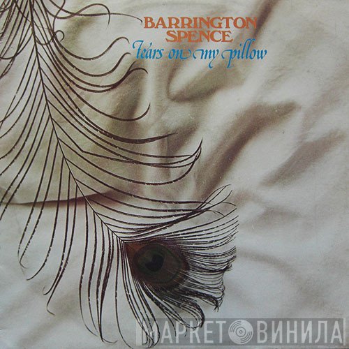 Barrington Spence - Tears On My Pillow