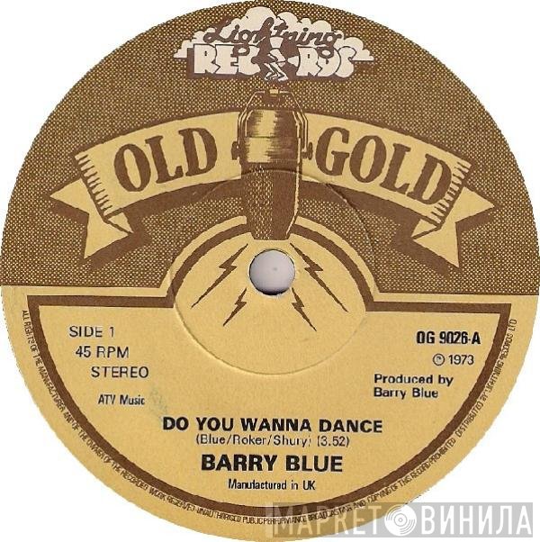 Barry Blue - Do You Wanna Dance / Miss Hit And Run