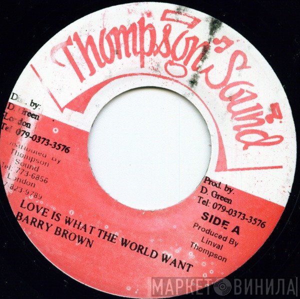 Barry Brown - Love Is What The World Want