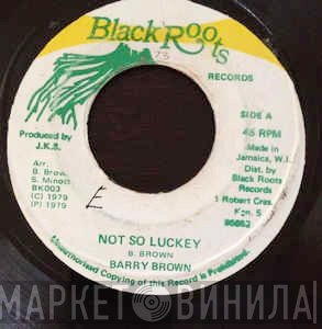 Barry Brown - Not So Luckey