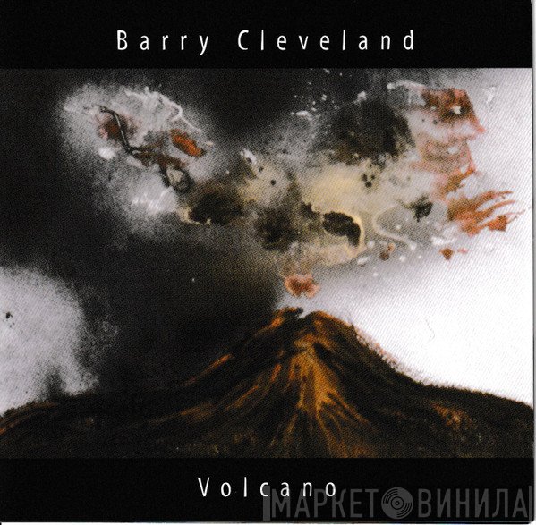 Barry Cleveland  - Volcano