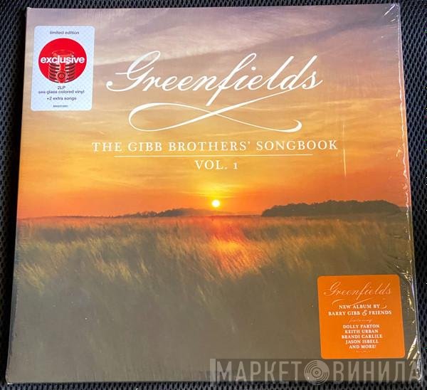 Barry Gibb  &amp; Friends - Greenfields: The Gibb Brothers' Songbook Vol. 1