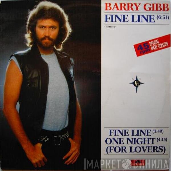 Barry Gibb  - Fine Line ("Matices")