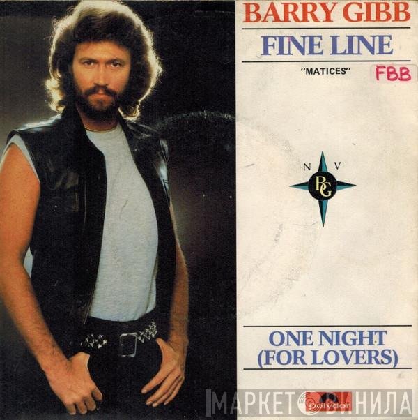 Barry Gibb  - Fine Line (Matices)