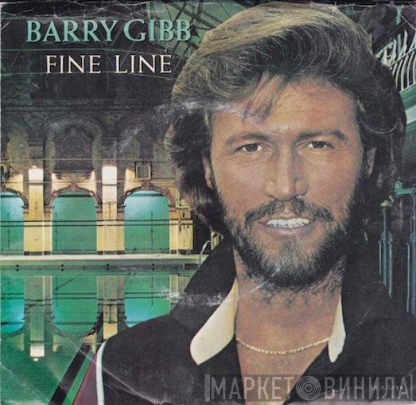 Barry Gibb  - Fine Line