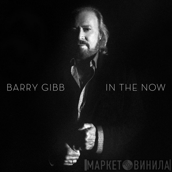 Barry Gibb  - In The Now