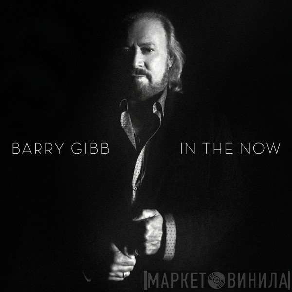 Barry Gibb  - In The Now