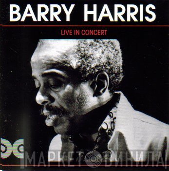 Barry Harris   - Live In Concert