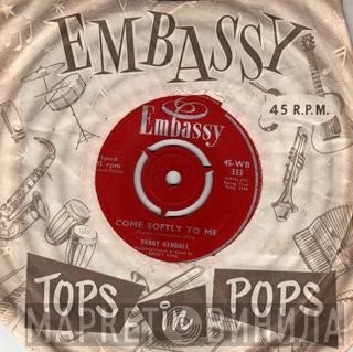 Barry Kendall - Come Softly To Me