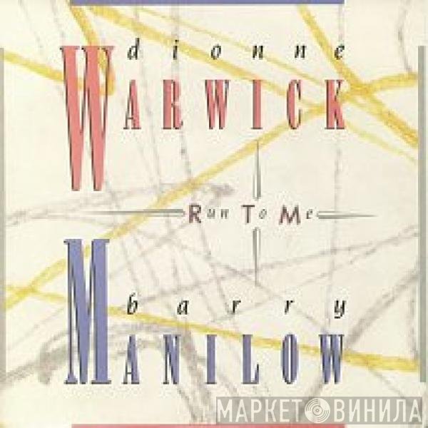 Barry Manilow, Dionne Warwick - Run To Me