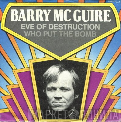 Barry Mann, Barry McGuire - Eve Of Destruction / Who Put The Bomb