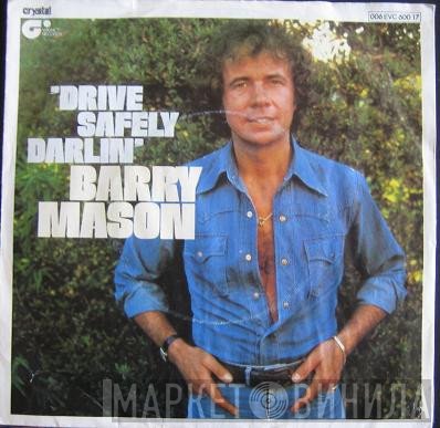 Barry Mason  - Drive Safely Darlin'