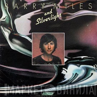 Barry Miles And Silverlight  - Barry Miles And Silverlight