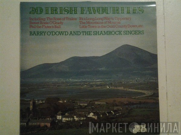 Barry O'Dowd, The Shamrock Singers - 20 Irish Favourites