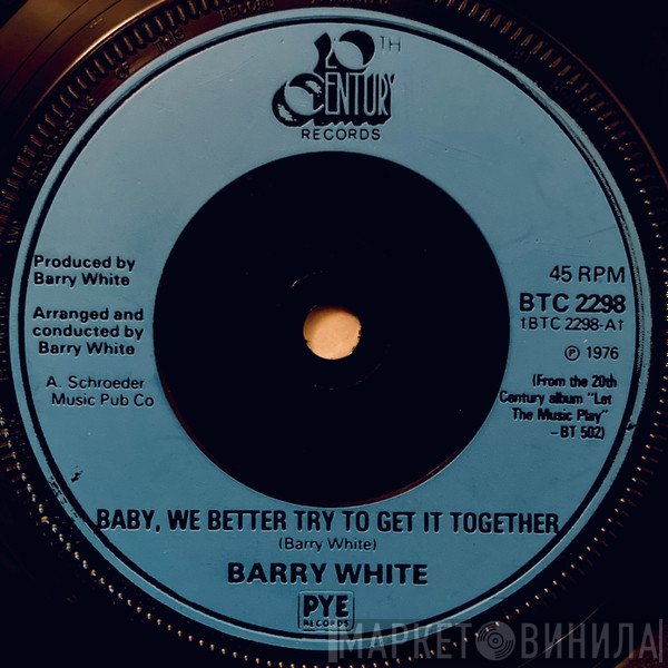 Barry White - Baby, We Better Try To Get It Together