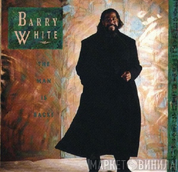 Barry White  - Barry White: The Man Is Back!