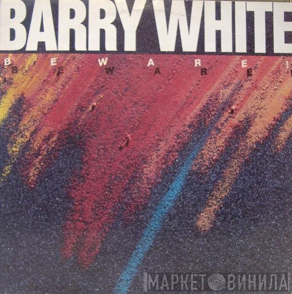 Barry White  - Beware!
