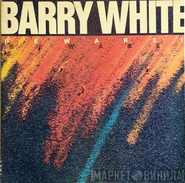 Barry White  - Beware!