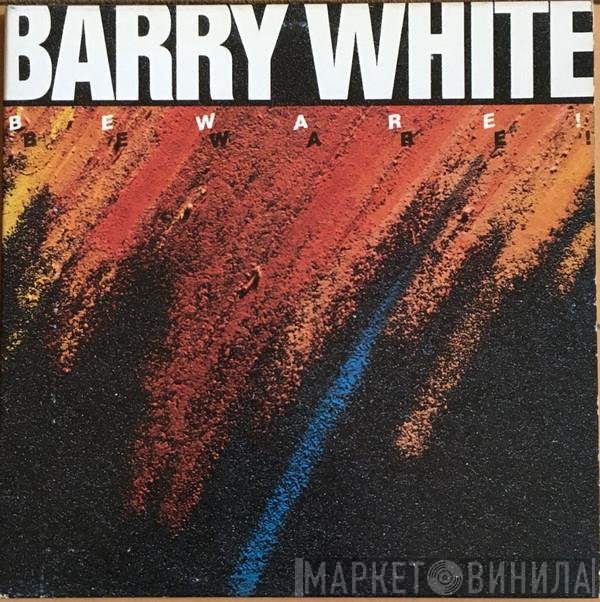 Barry White  - Beware!