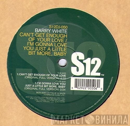 Barry White - Can't Get Enough Of Your Love / I'm Gonna Love You A Little Bit More