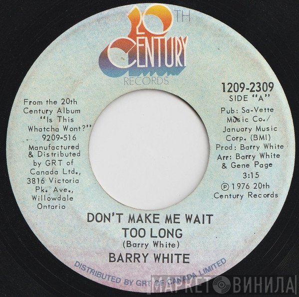 Barry White - Don't Make Me Wait Too Long