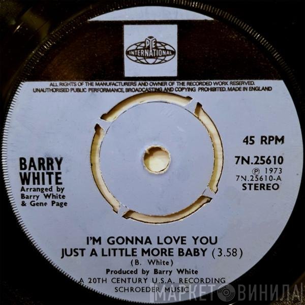 Barry White - I'm Gonna Love You Just A Little More Baby