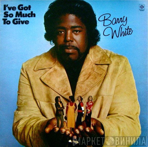 Barry White - I've Got So Much To Give
