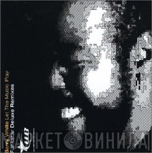 Barry White - Let The Music Play (Funkstar Deluxe Remixes)