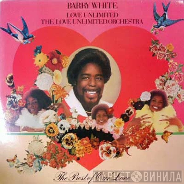 Barry White, Love Unlimited Orchestra, Love Unlimited - The Best Of Our Love