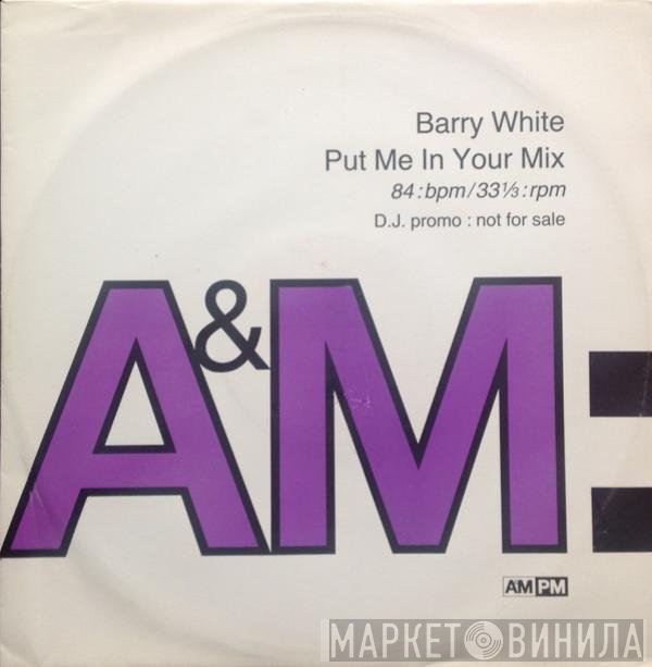 Barry White - Put Me In Your Mix