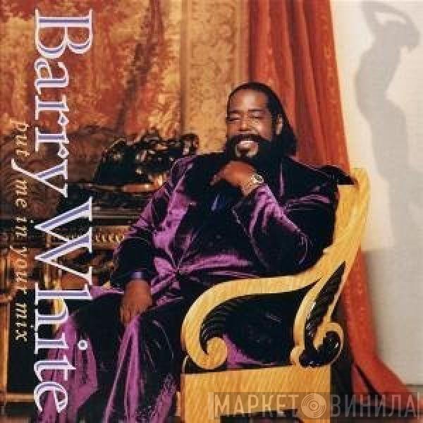 Barry White  - Put Me In Your Mix
