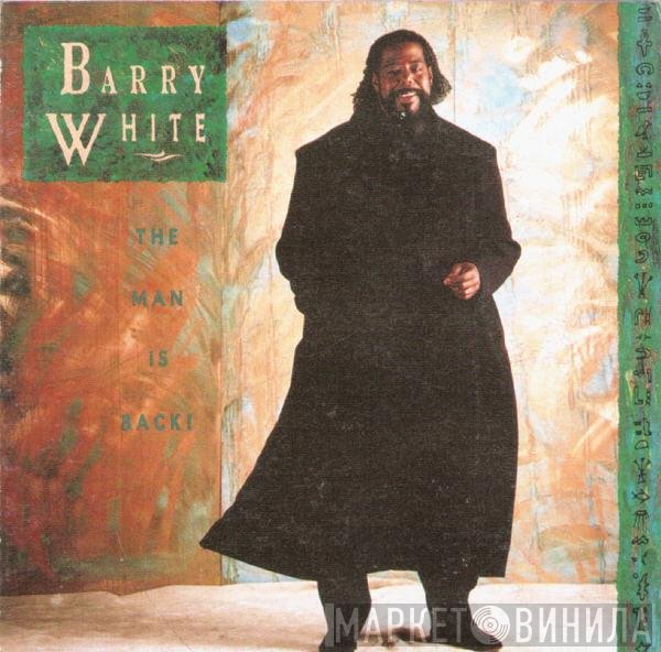 Barry White  - The Man Is Back!