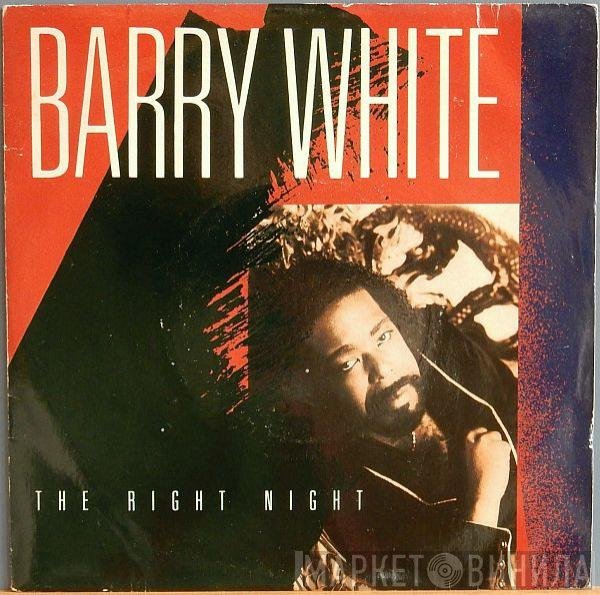 Barry White  - The Right Night