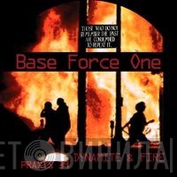 Base Force One  - Dynamite & Fire