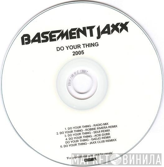 Basement Jaxx - Do Your Thing