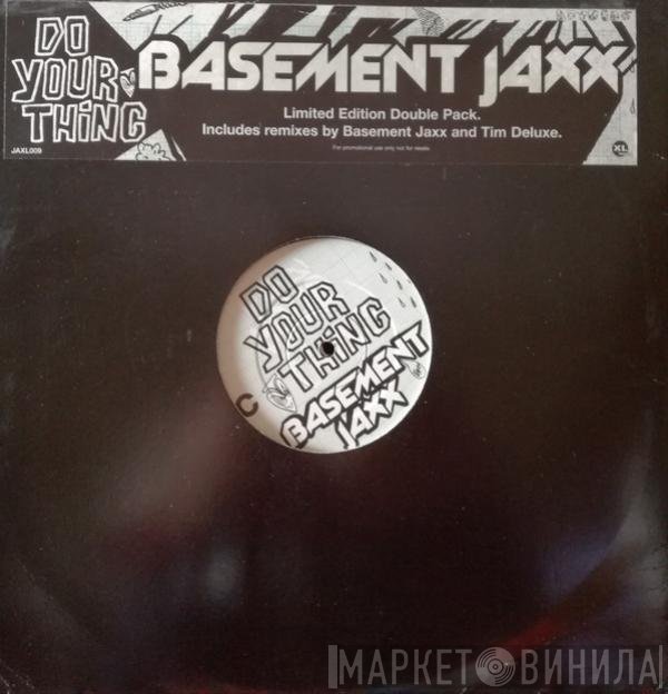 Basement Jaxx - Do Your Thing