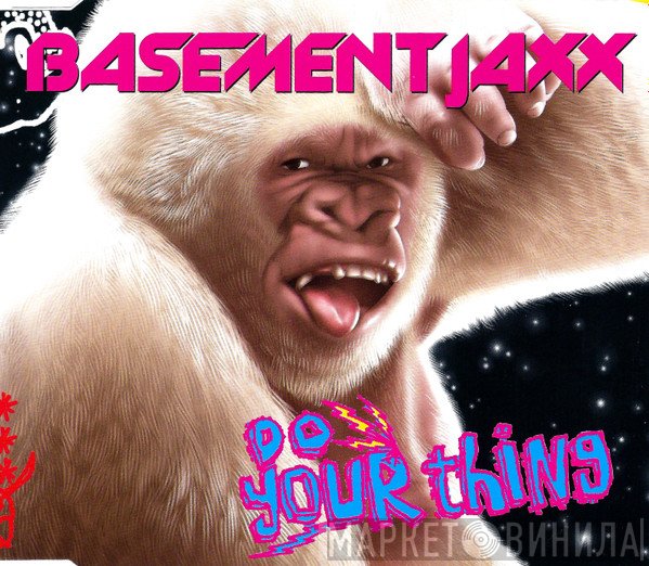 Basement Jaxx  - Do Your Thing