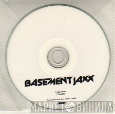 Basement Jaxx - Hush Boy