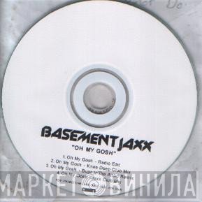 Basement Jaxx - Oh My Gosh