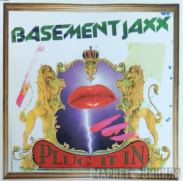 Basement Jaxx  - Plug It In