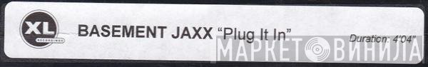 Basement Jaxx  - Plug It In