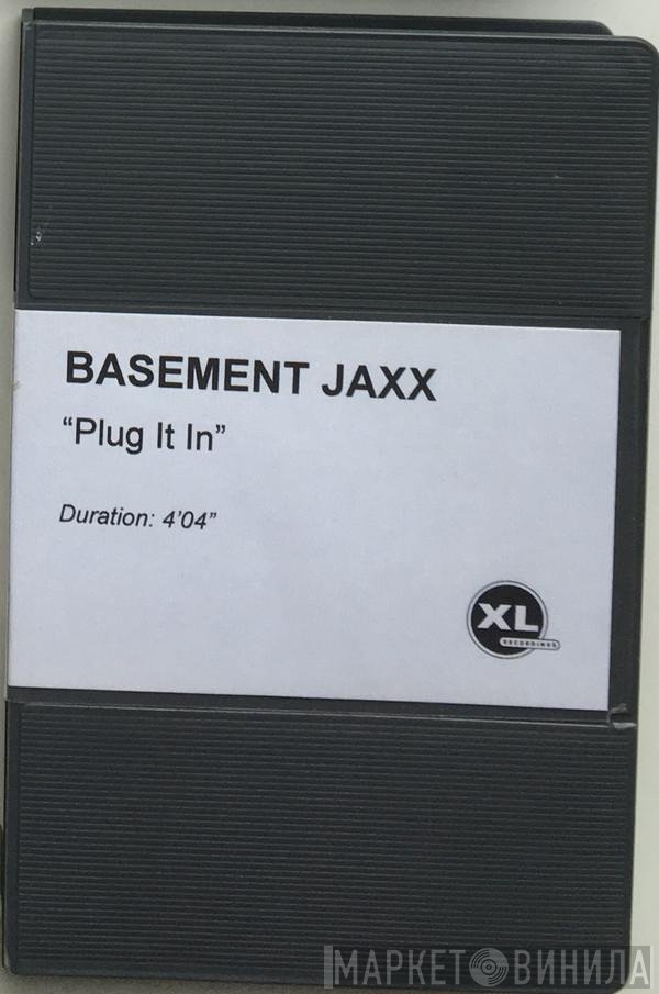 Basement Jaxx  - Plug It In