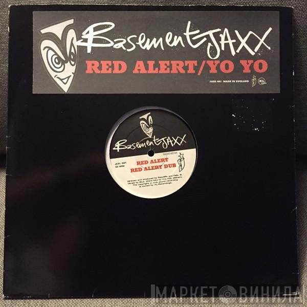 Basement Jaxx - Red Alert / Yo Yo
