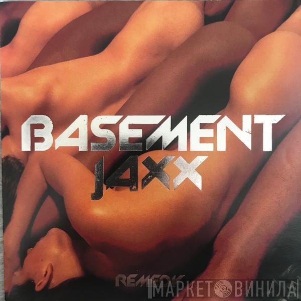 Basement Jaxx  - Remedy