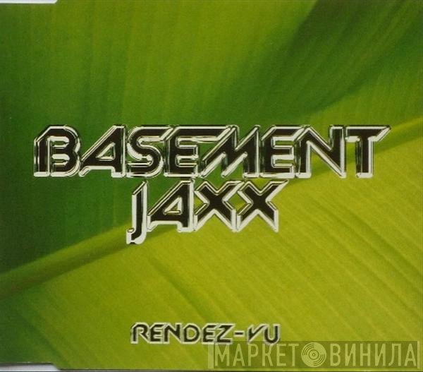 Basement Jaxx - Rendez-Vu