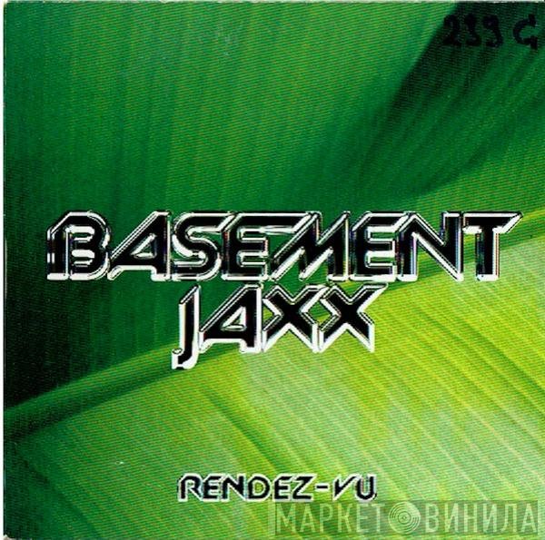 Basement Jaxx  - Rendez-Vu