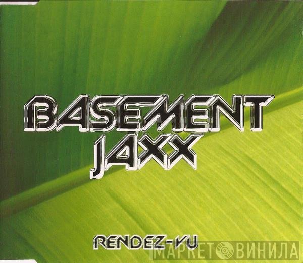Basement Jaxx - Rendez-Vu